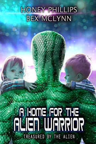 pdf  A Home for the Alien Warrior (Treasured by the Alien #6)