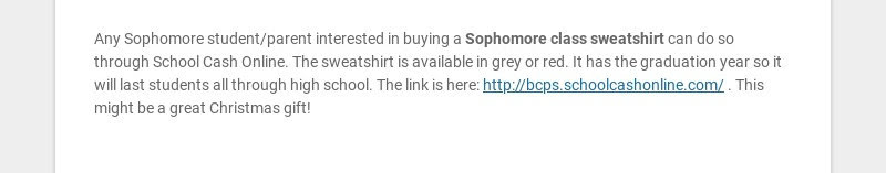 Any Sophomore student/parent interested in buying a Sophomore class sweatshirt can do so through...