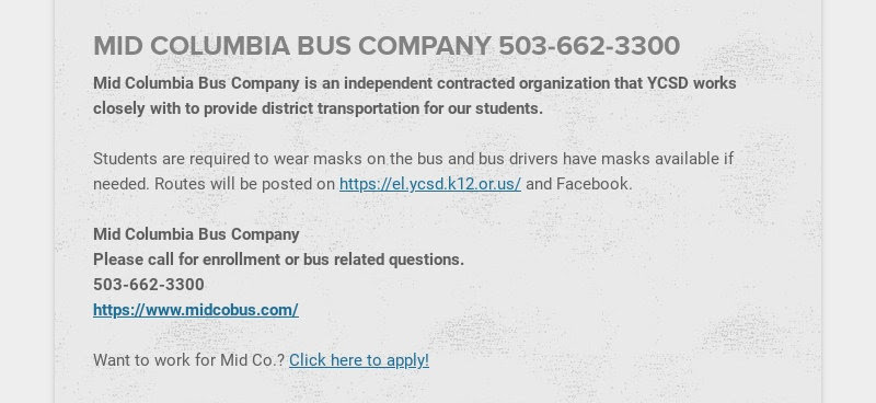 MID COLUMBIA BUS COMPANY 503-662-3300
                        Mid Columbia Bus Company is an independent contracted...