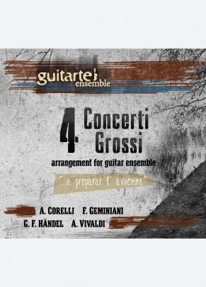 Guitarte | «4 Concerti Grossi»