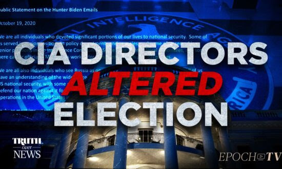 How a Letter From CIA Directors and Intelligence Community Officials Changed the Outcome of the 2020 Election | Truth Over News