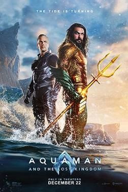 Aquaman and the Lost Kingdom - December 22