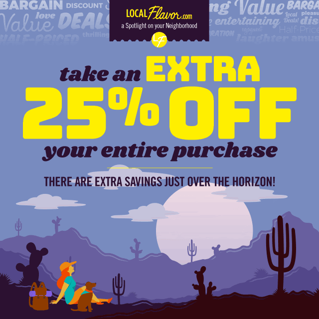 There are extra savings just over the horizon at LocalFlavor.com!