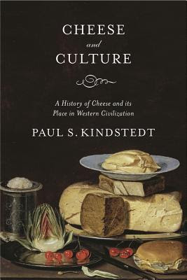 Cheese and Culture: A History of Cheese and Its Place in Western Civilization EPUB