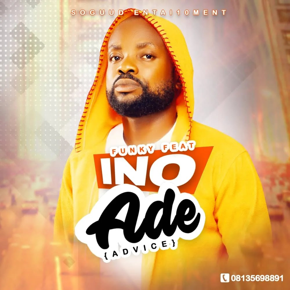 Music: Funky Feat – Ino Ade