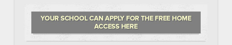 YOUR SCHOOL CAN APPLY FOR THE FREE HOME ACCESS HERE
