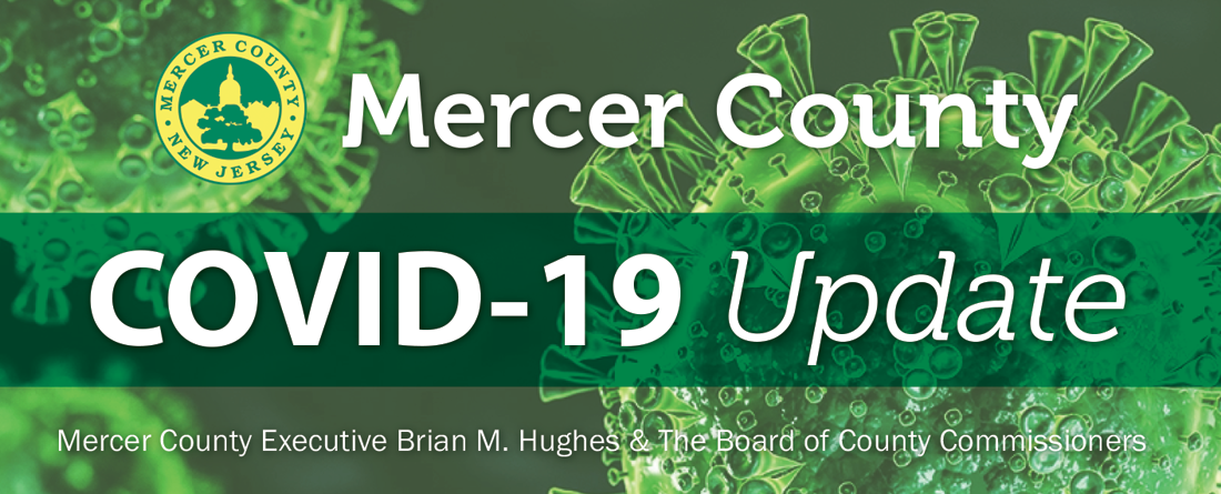 Covid 19 Update Mercer County Executive Brian M. Hughes & The Board of County Commissioners