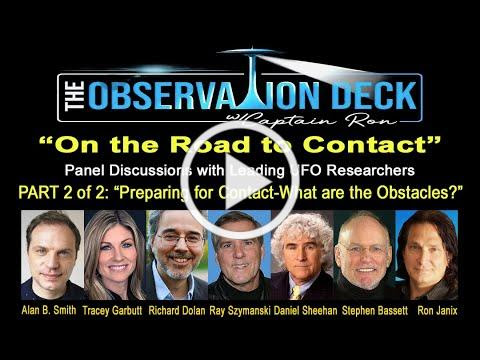Richard Dolan, Daniel Sheehan, and Ray Szymanski: &quot;On the Road to ET Contact&quot;: Part 2 of 2