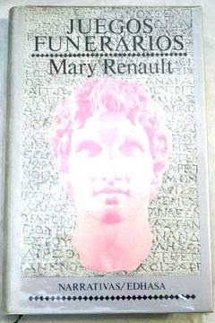 Libro Juegos Funerarios, Mary Renault, ISBN 42851562. Comprar en Buscalibre