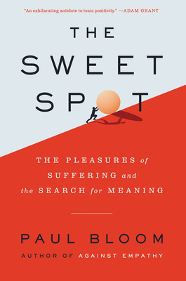The Sweet Spot: The Pleasures of Suffering and the Search for Meaning EPUB
