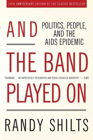 And the Band Played On: Politics, People, and the AIDS Epidemic PDF