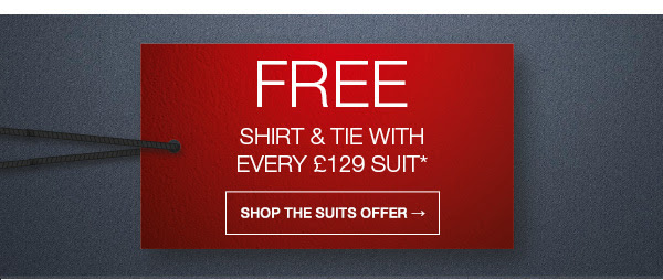 Free shirt & tie with every £129 suit*