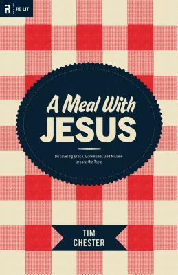 A Meal with Jesus: Discovering Grace, Community, and Mission Around the Table EPUB
