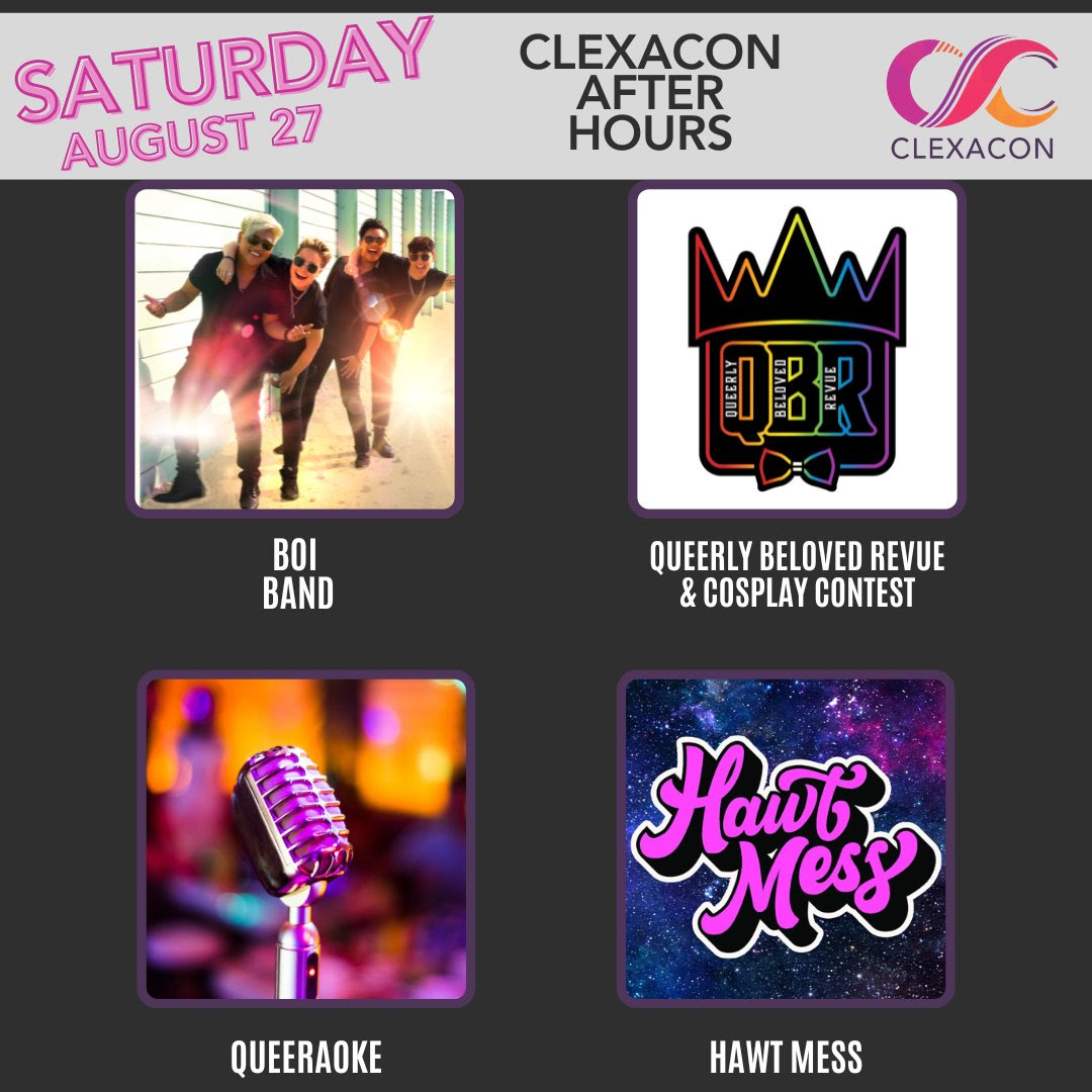 ClexaCon Saturday night after hours events in crude Boi band, Queerly Beloved Revuw burlesque, queer karaoke and the official after party offsite at HawtMess