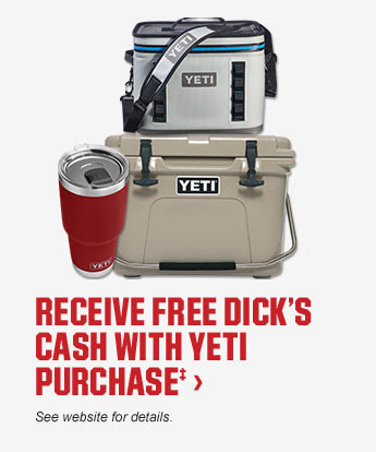 RECEIVE FREE DICK'S CASH WITH YETI PURCHASE‡ > | See website for details.