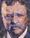 Theodore Roosevelt - Posted on Wednesday, November 12, 2014 by Randal Huiskens