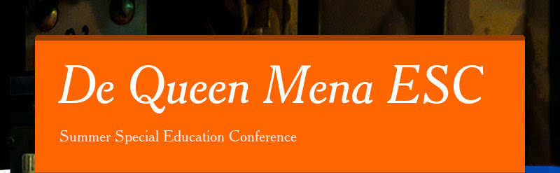 De Queen Mena ESCSummer Special Education Conference