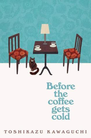 Before the Coffee Gets Cold (Before the Coffee Gets Cold, #1) PDF