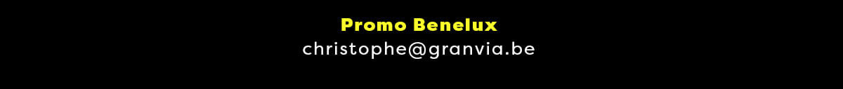 Contact promo Benelux : Christophe @Granvia