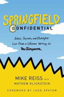 Springfield Confidential: Jokes, Secrets, and Outright Lies from a Lifetime Writing for The Simpsons EPUB