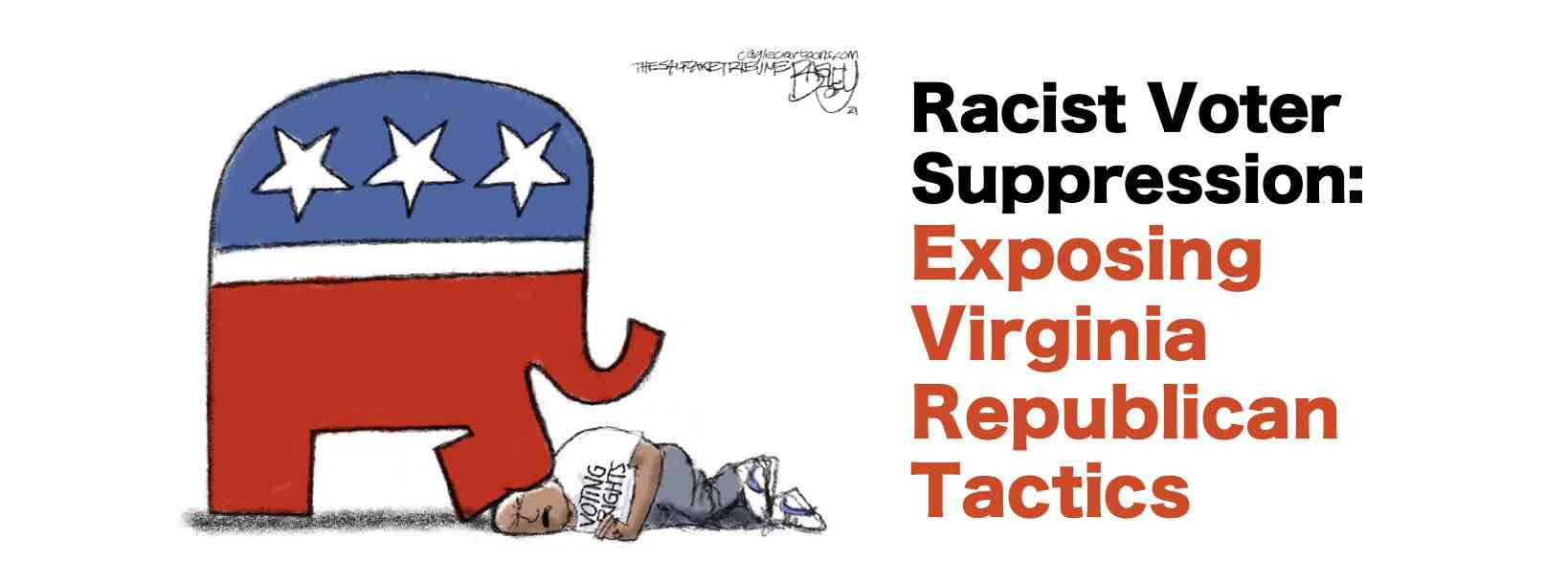 Racist Voter Suppression Exposing Virginia Republican Tactics
