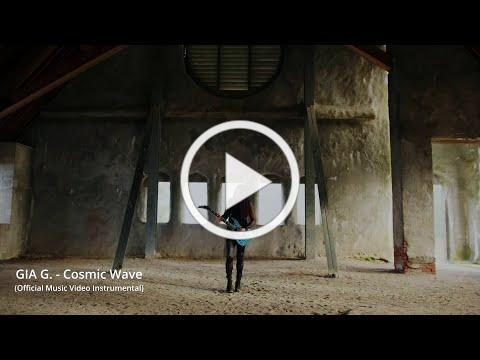 Gia G // Cosmic Wave [Official Video]