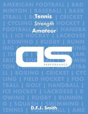 DS Performance - Strength & Conditioning Training Program for Tennis, Strength, Amateur PDF