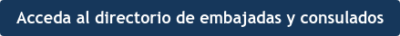 Acceda al directorio de embajadas y consulados