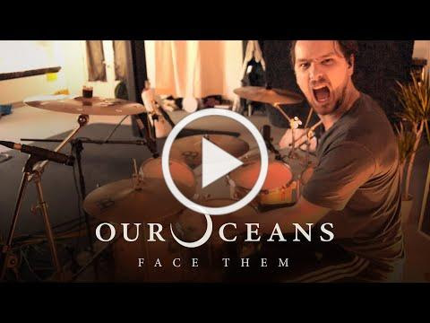 Our Oceans - Face Them (Official Video)