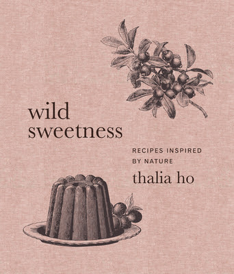Wild Sweetness: Recipes Inspired by Nature EPUB