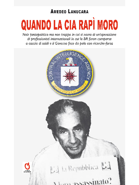 Quando la Cia rapi' Moro