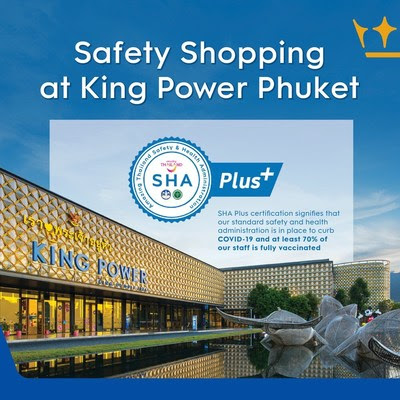 King Power Group Launches King Power Phuket Sandbox : Shop Eat Play Stay Safe In supporting TAT's PHUKET SANDBOX Campaign