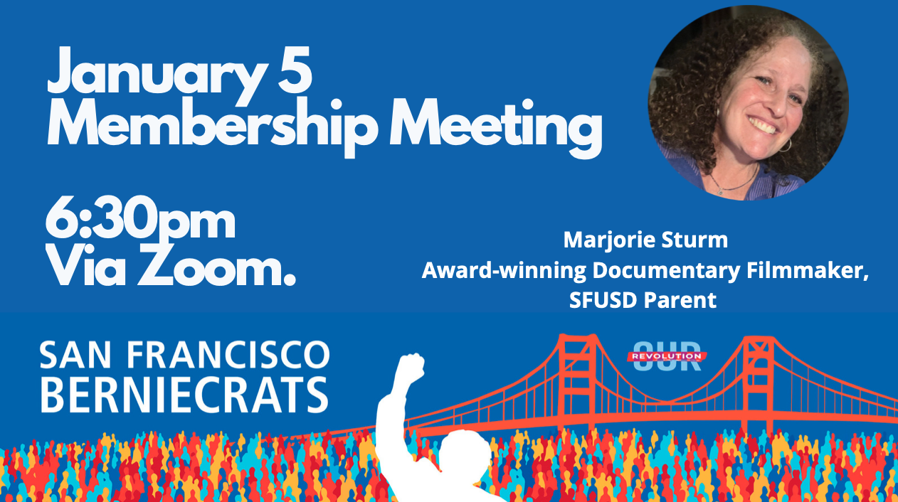SF Berniecrats January 5 Membership Meeting @ Online via Zoom