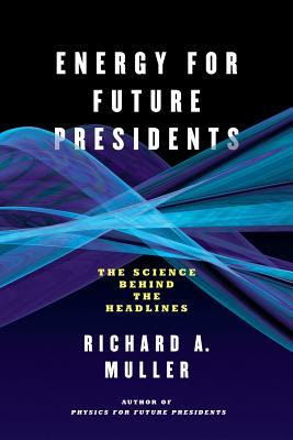 Energy for Future Presidents: The Science Behind the Headlines EPUB