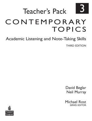 Contemporary Topics 3: Academic Listening and Note-Taking Skills, Teacher's Pack EPUB