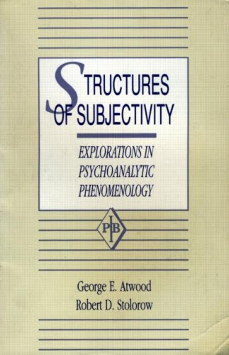 Structures of Subjectivity: Explorations in Psychoanalytic Phenomenology (Psychoanalytic Inquiry, Vol. 4)