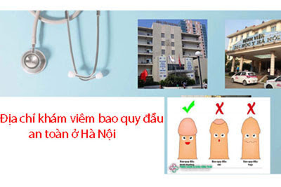 Địa chỉ khám viêm bao quy đầu ở đâu tốt nhất tại Hà Nội
