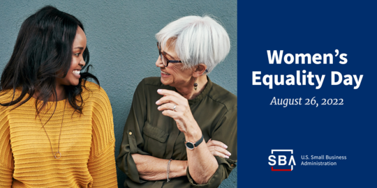 Photo of two people with the following text, Women’s Equality Day, August 26, 2022. The SBA logo is at the bottom.