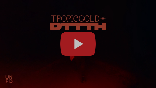 Tropic Gold - DTTTH [Official Music Video]