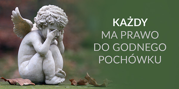 Każdy ma prawo do godnego pochówku