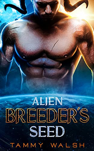 Cover for 'Alien Breeder’s Seed (Claimed by the Alien Breeder Book 3)'