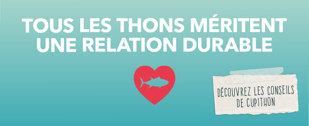 Tous les thons méritent une relation durable !