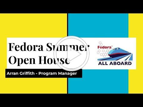Fedora Summer Open House