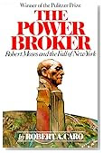 The Power Broker: Robert Moses and the Fall of New York