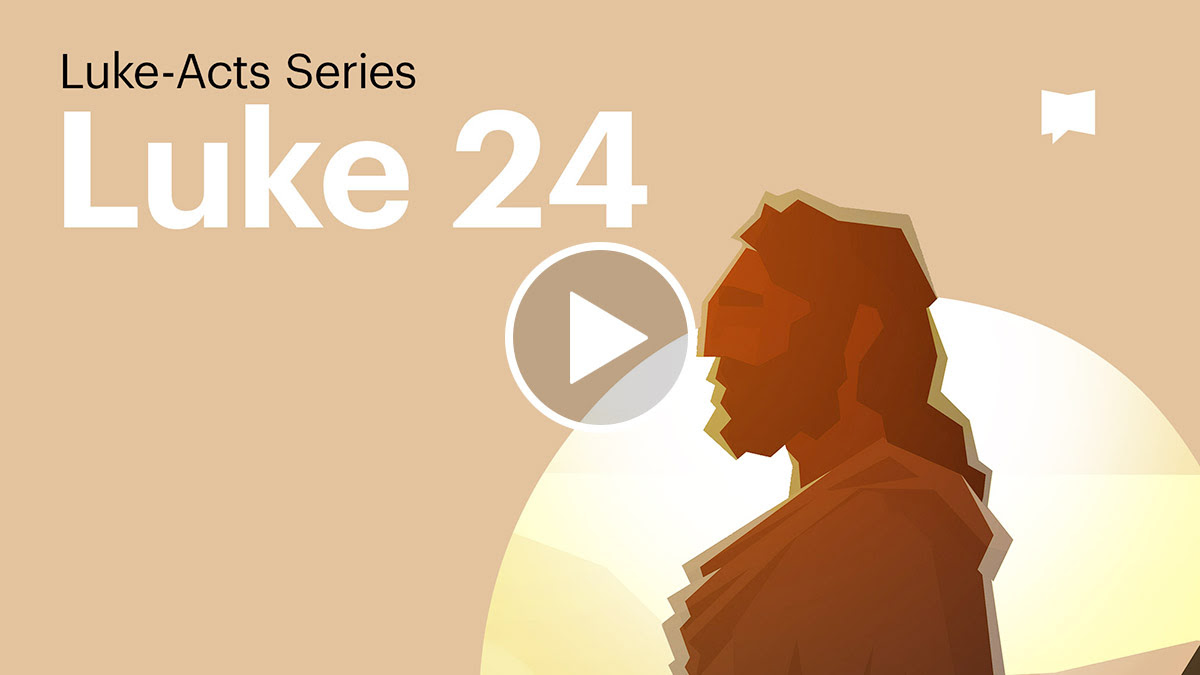 Watch: Luke 24