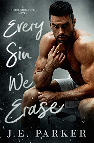 Cover for 'Every Sin We Erase (Redeeming Love Book 8)'
