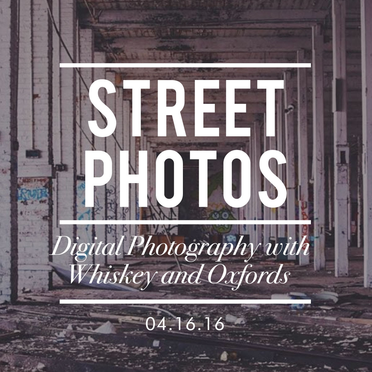 http://hartfordprints.com/shop/street-photography-digital-photography-whiskey-oxfords-april-16th-2016/?mc_cid=e3fc57dd49&mc_eid=533dfc0f22
