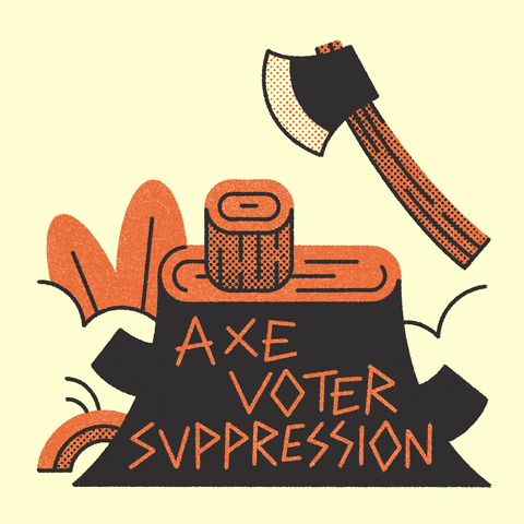 Moving graphic of an axe slicing a log in half. On the log the words "axe voter suppression" are written