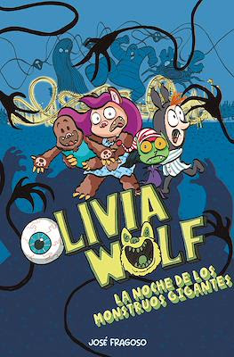 Olivia Wolf. La noche de los monstruos gigantes (Cartoné 88 pp)