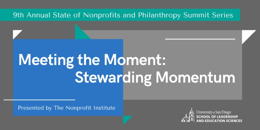 9th Annual State of Nonprofits and Philanthropy Summit Series, Meeting the Moment: Stewarding Momentum